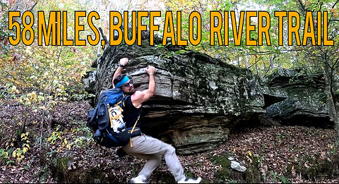 58 Mile Buffalo River Trail Backpacking Adventure