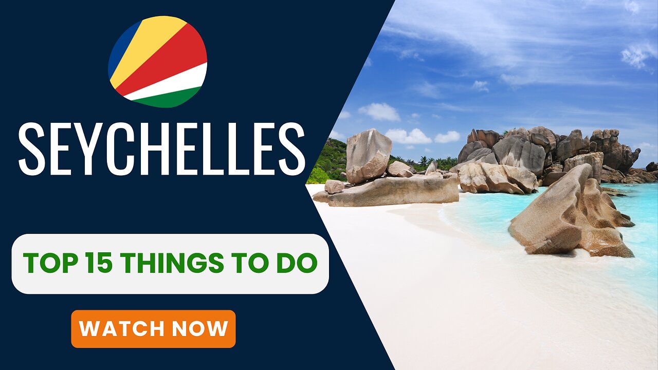 Seychelles, Top 15 things to do.