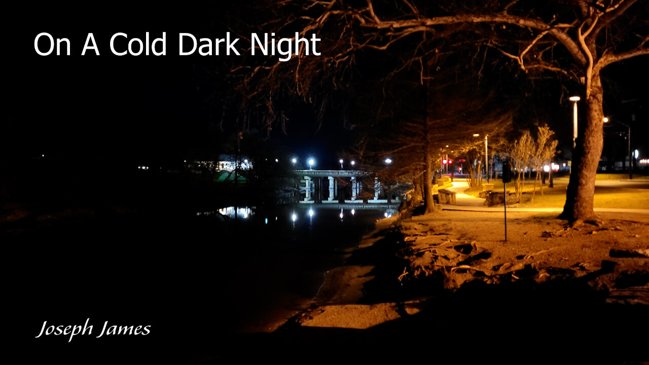 ON A COLD DARK NIGHT | Joseph James | Updated