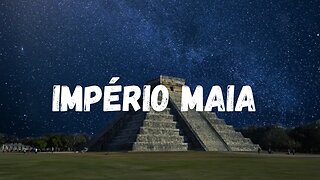 Origem do Império Maia