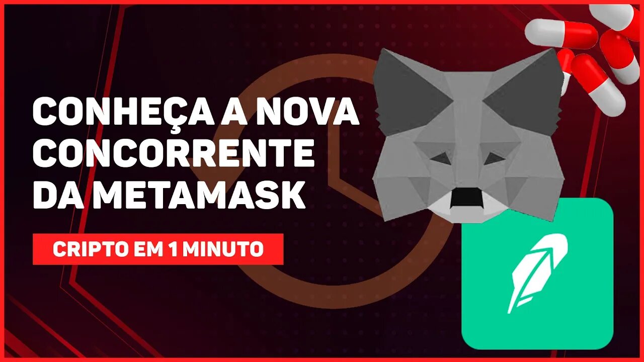 C1: ROBINHOOD LANÇA CARTEIRA PARA SER CONCORRENTE DA METAMASK