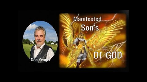 Manifested Sons of God by Dr Michael H Yeager