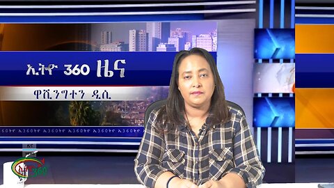 Ethio 360 News, Tuesday November 5, 2024