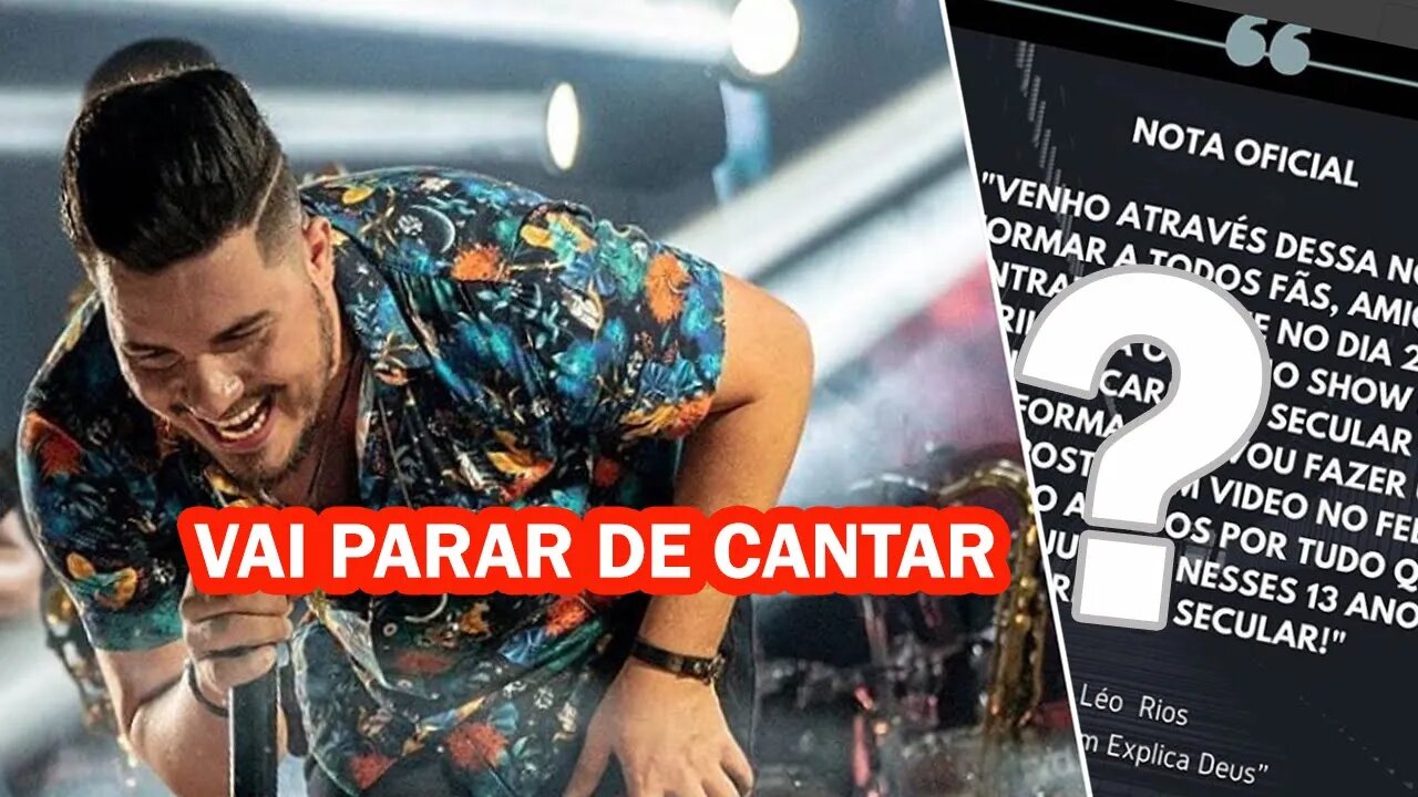 LÉO RIOS VAI PARAR DE CANTAR??
