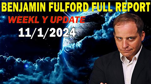 Benjamin Fulford Full Report Update November 1, 2024 - Benjamin Fulford