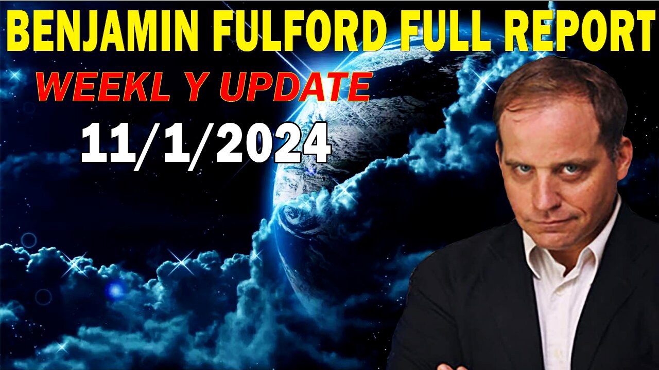 Benjamin Fulford Full Report Update November 1, 2024 - Benjamin Fulford