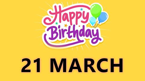 Happy Birthday to All who have Birthday on 21 March - Birthday Wish From Birthday Bash