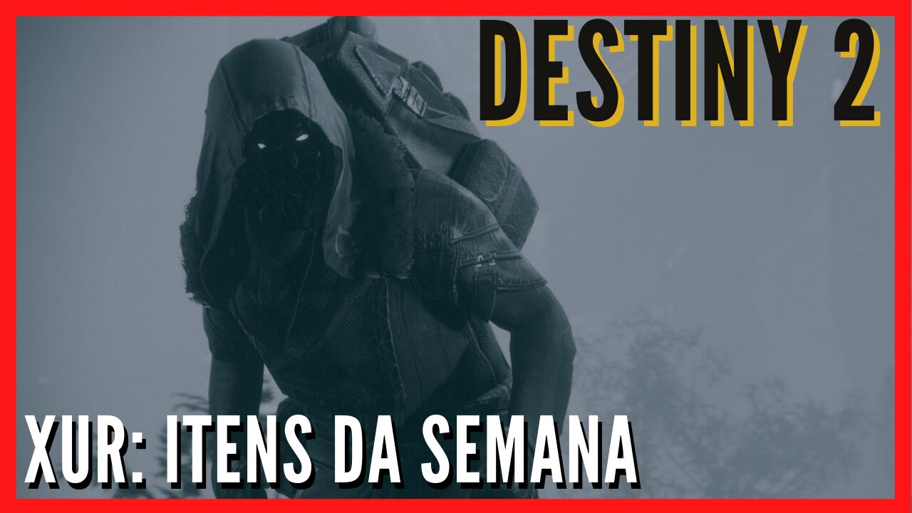 Destiny 2 - Xur (30/07/2021) - Exotic Items