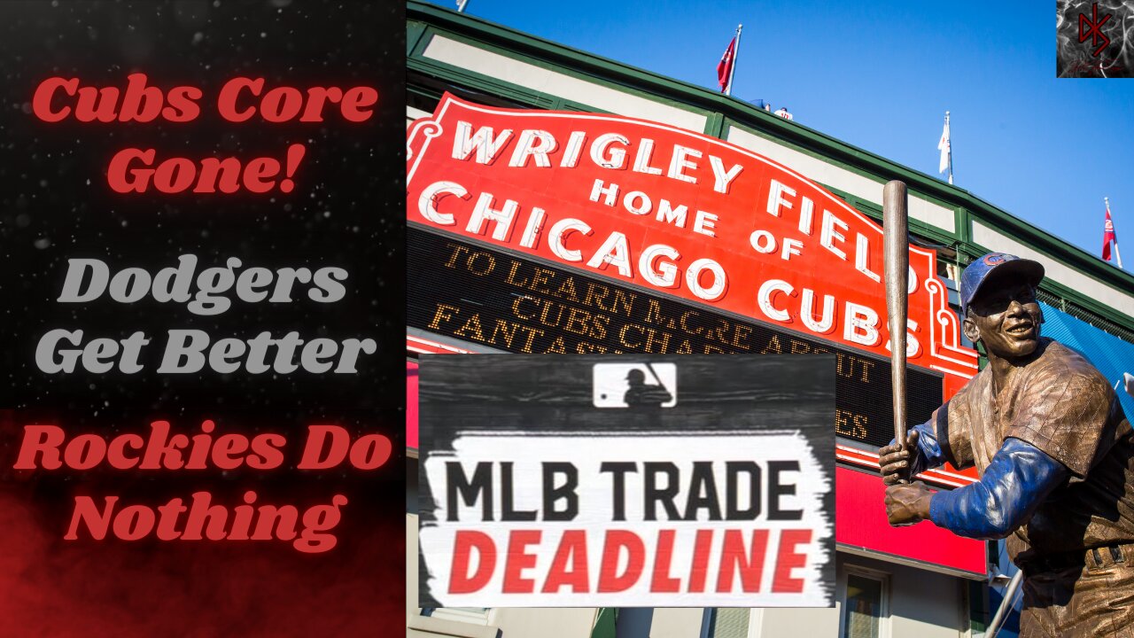 MLB Trade Deadline 2021: Cubs & Nats Teardown, Dodgers & Braves Load Up!