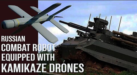 Russia’s Tank Hunter - Marker Robots Receive More Firepower, Equipped With Kamikaze Drones