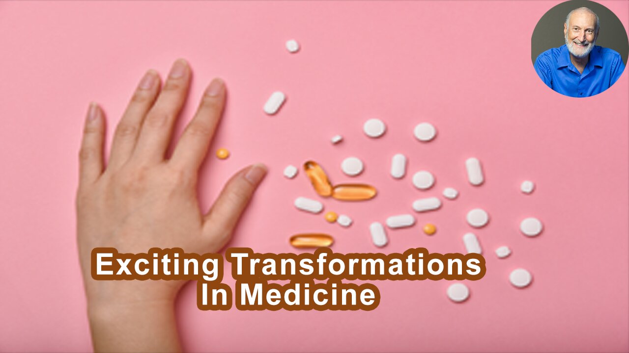 Exciting Transformations - In Medicine