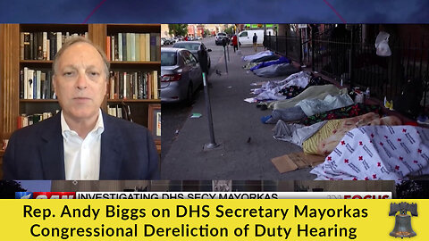 Rep. Andy Biggs on DHS Secretary Mayorkas Congressional Dereliction of Duty Hearing