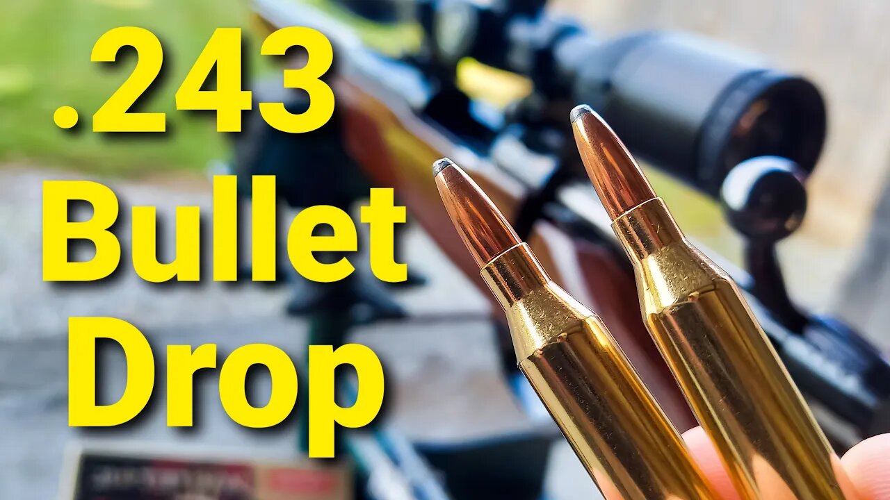 .243 Win Bullet Drop - Demonstrated and Explained