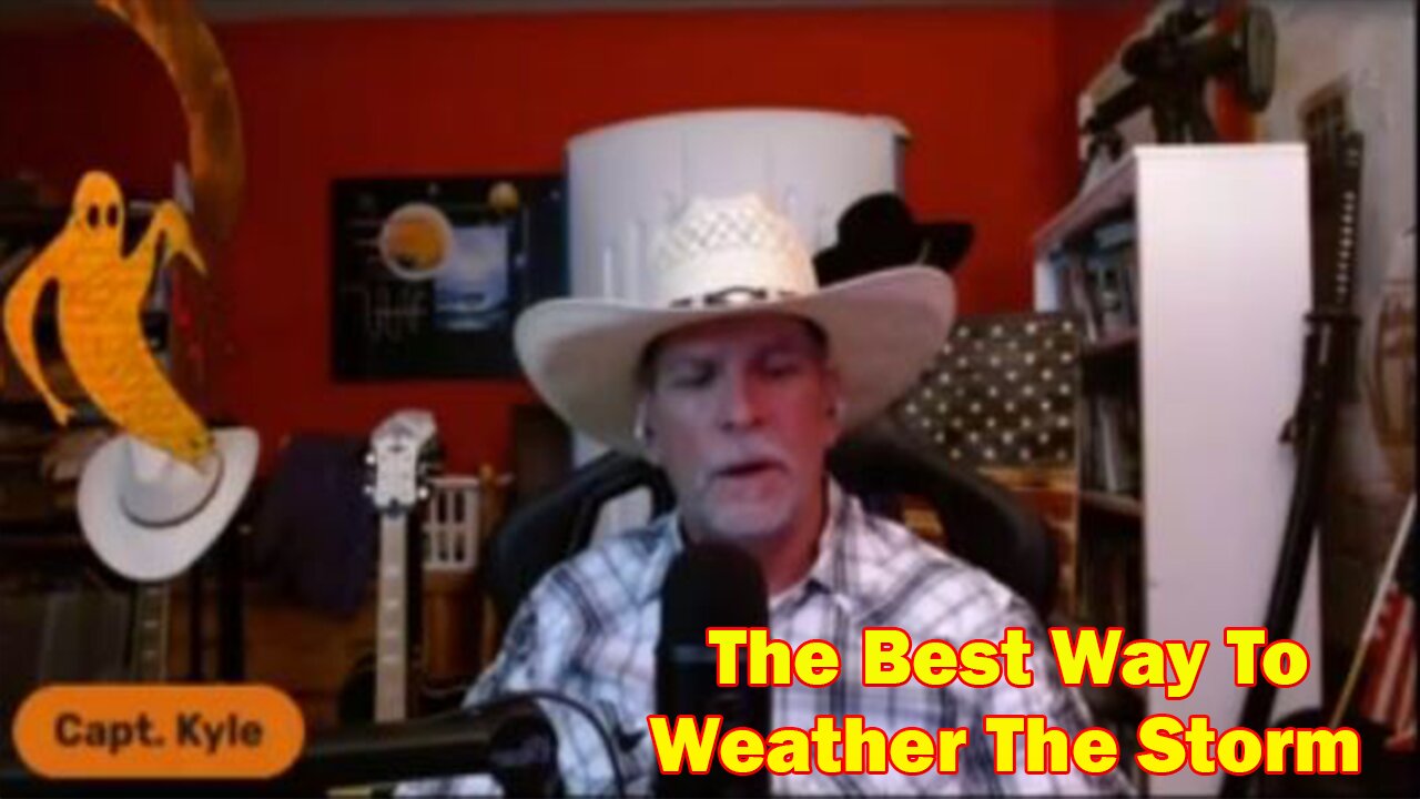 Capt Kyle Latest Intel: The Best Way To Weather The Storm