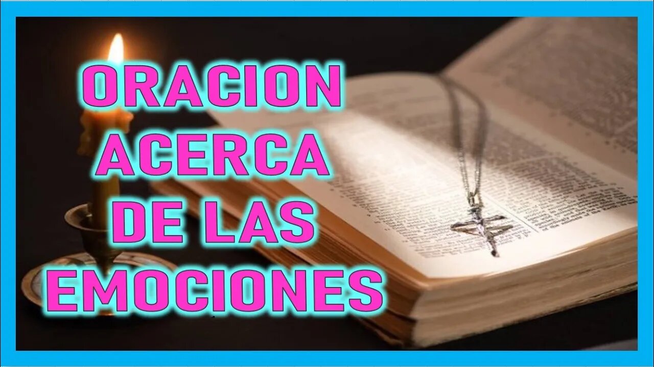 ORACION ACERCA DE LAS EMOCIONES