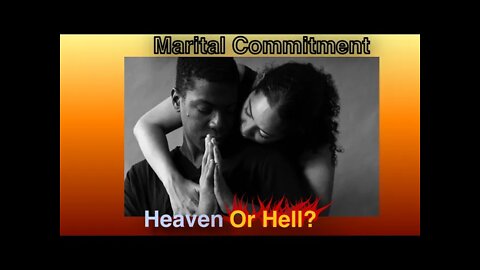 Is Marital Commitment Heaven or Hell?