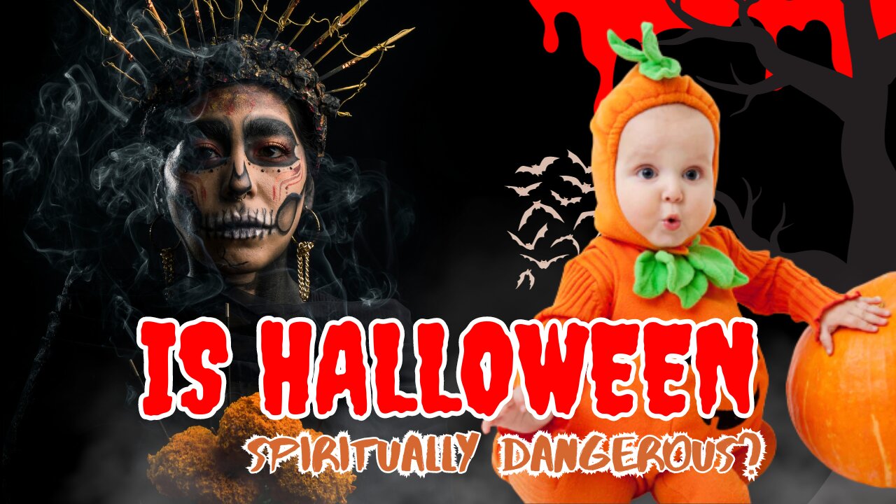 Is Halloween Spiritually Dangerous For A Christian? 10/30/2023