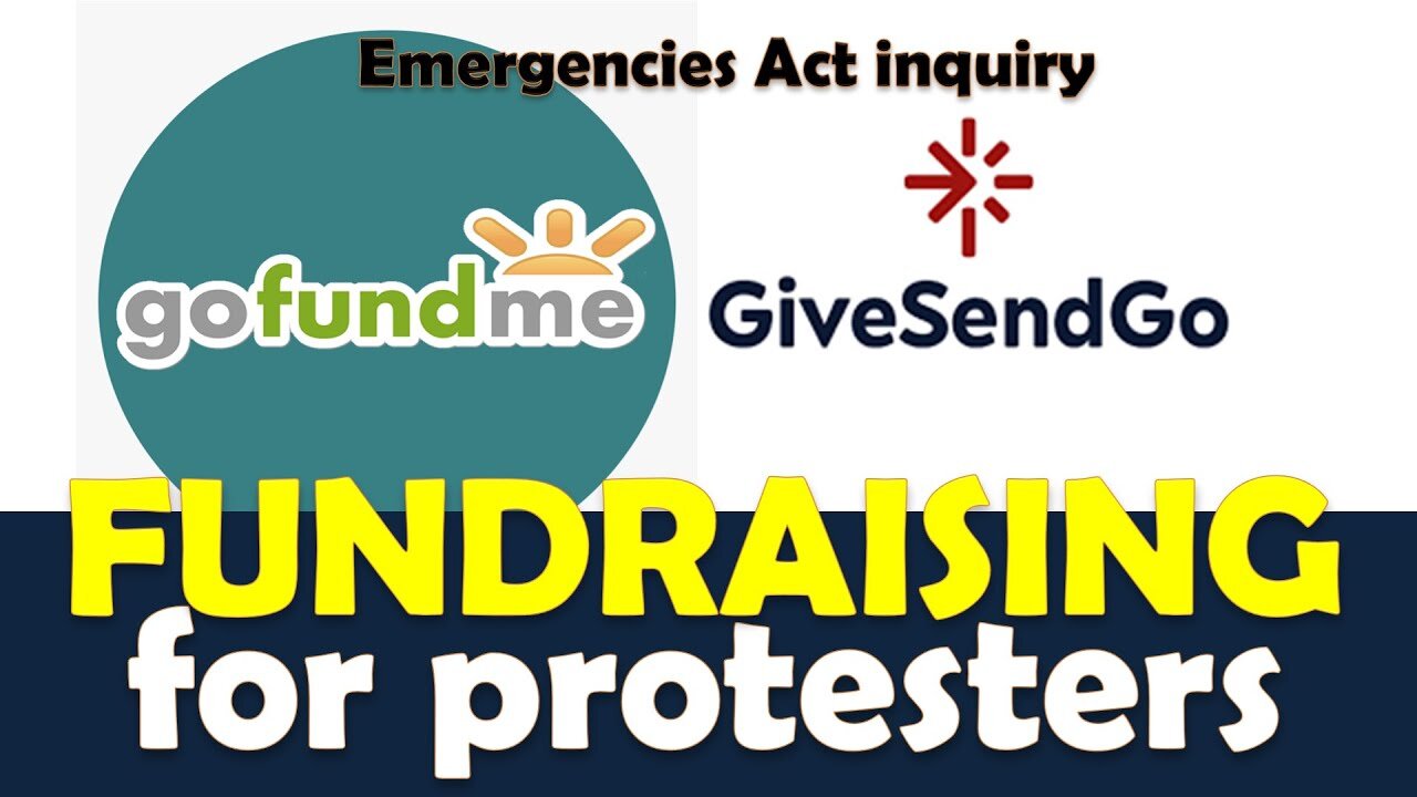 Fundraising in support of convoy protesters via GoFundMe, GiveSendGo et al