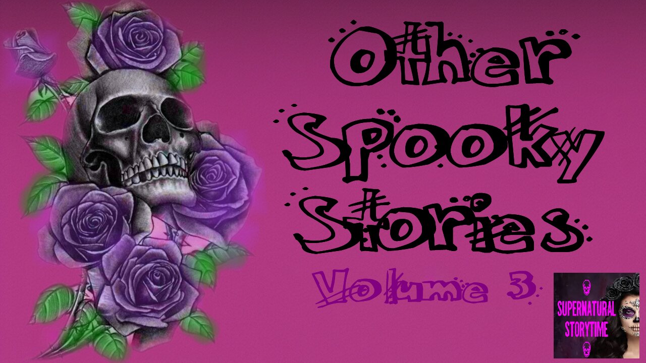 Other Spooky Stories | Volume 2 | Supernatural StoryTime E317