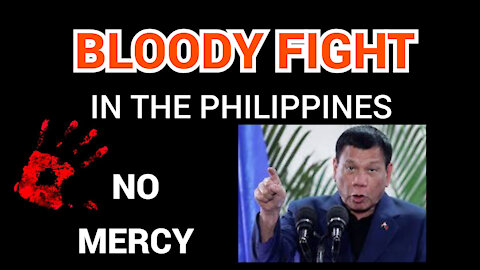 BLOODY FIGHT IN THE PHILIPPINES