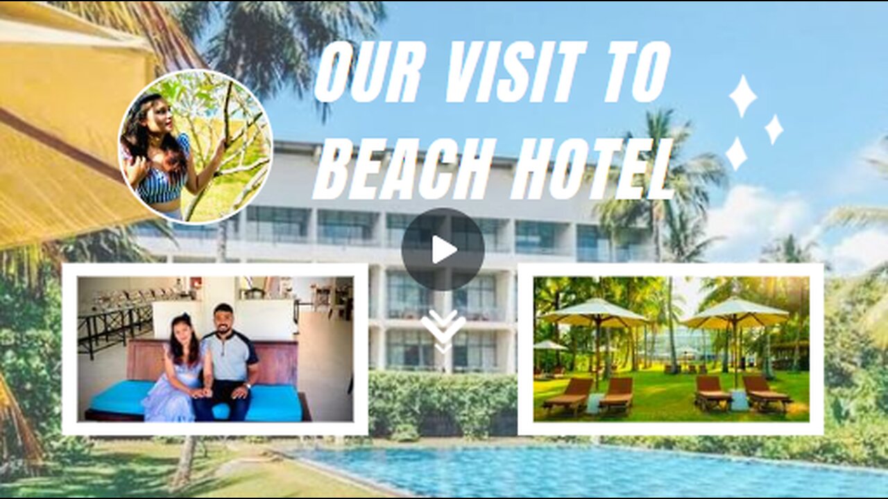 Our Visit to Beach Hotel