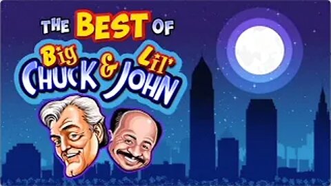 The Best of Big Chuck & Lil John skits show 5/1/2023