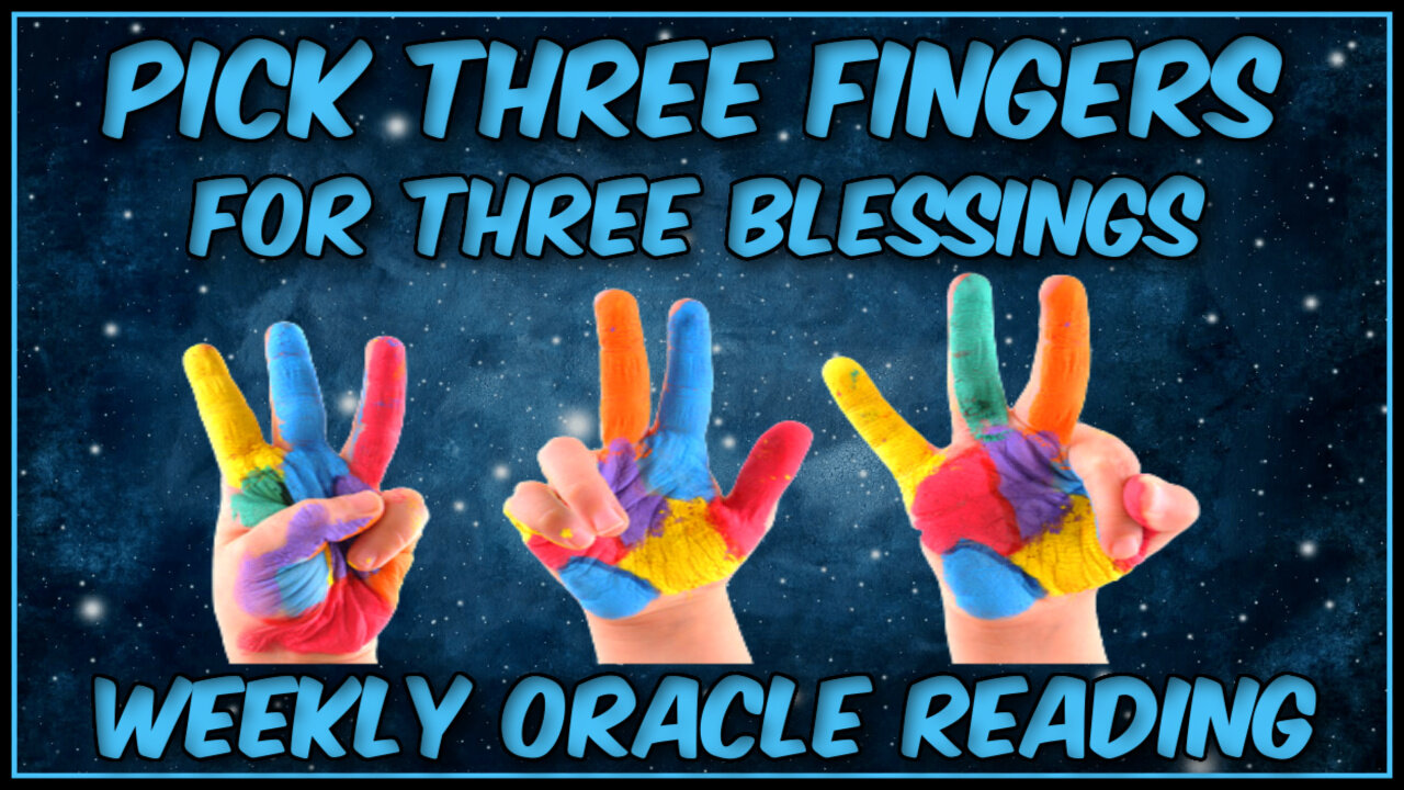 Pick A Card - Weekly Oracle Card Reading - Timeless Messages From The Universe - Three Blessings 🎁🎁🎁