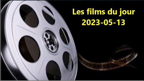 Les films du jour = 2023-05-13