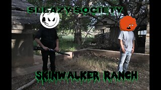 Sleazy Society - Episode 08 - Skinwalker Ranch