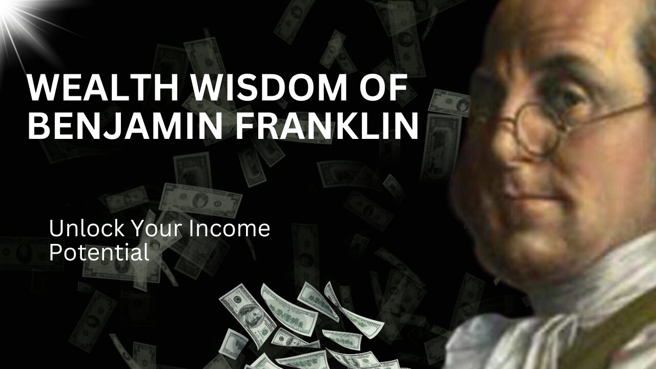 Wealth Wisdom of Benjamin Franklin