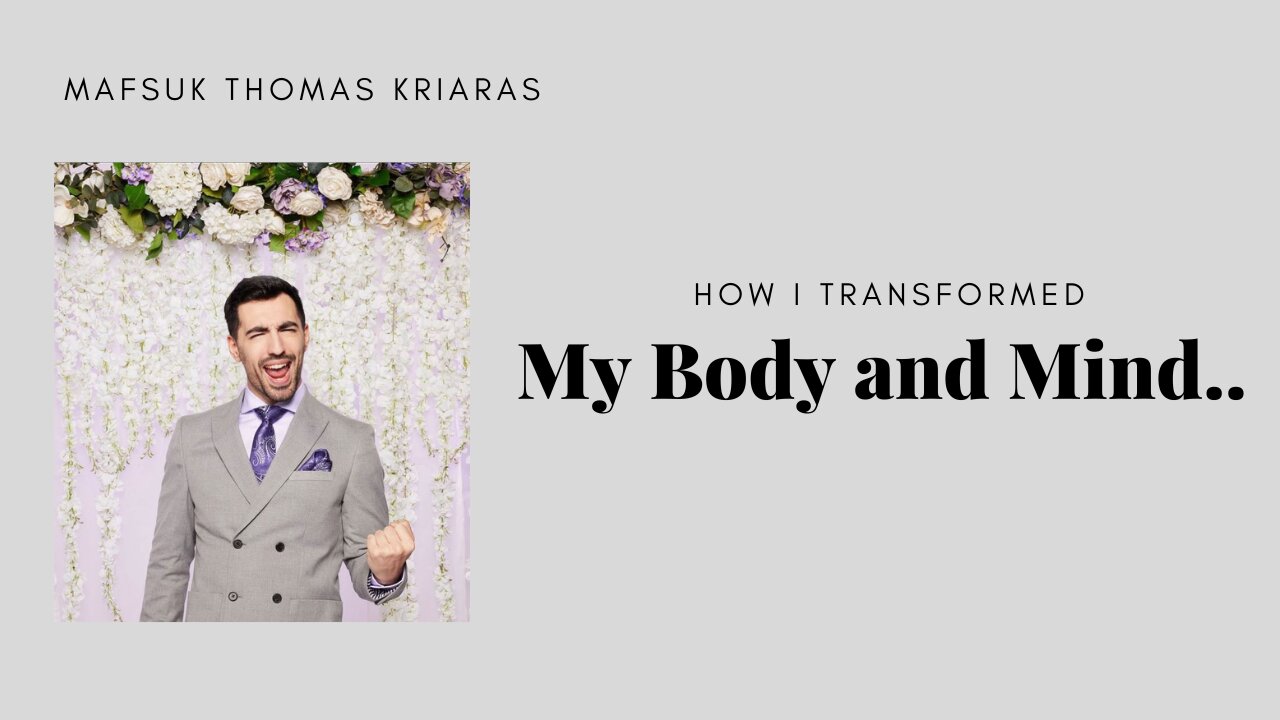 How I Transformed My Body and Mind