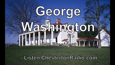 George Washington - Mr. President