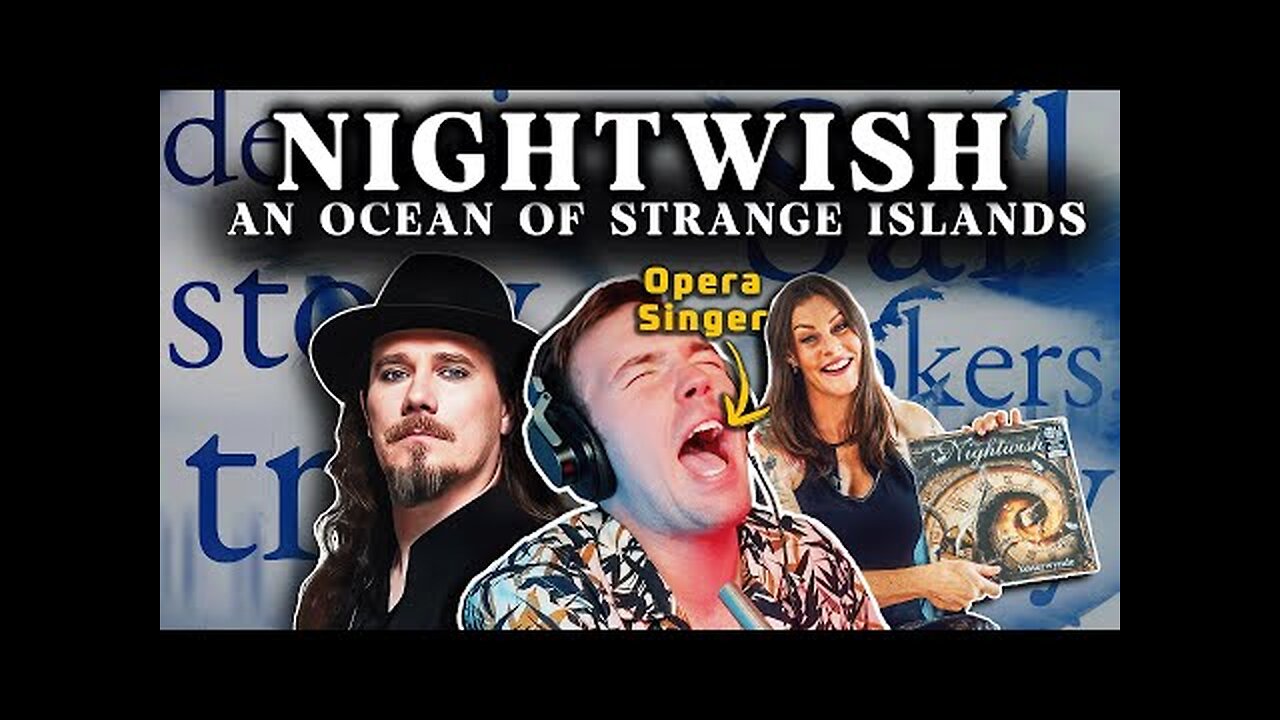 They’re back! Twitch Vocal Coach Reaction and Analysis of "An Ocean of Strange Islands" by Nightwish