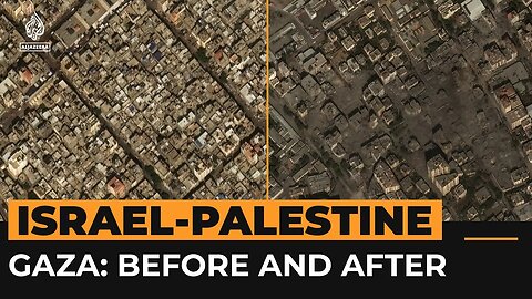 Before and after videos show Gaza destruction | Al Jazeera Newsfeed