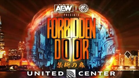 AEW x NJPW FORBIDDEN DOOR 2022 : GET HYPED