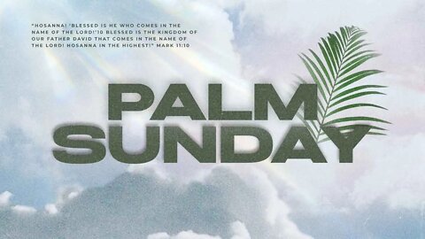 Palm Sunday 2022 (First Service)