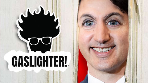 Justin Trudeau is a Psychopathic Gaslighter - Viva Frei