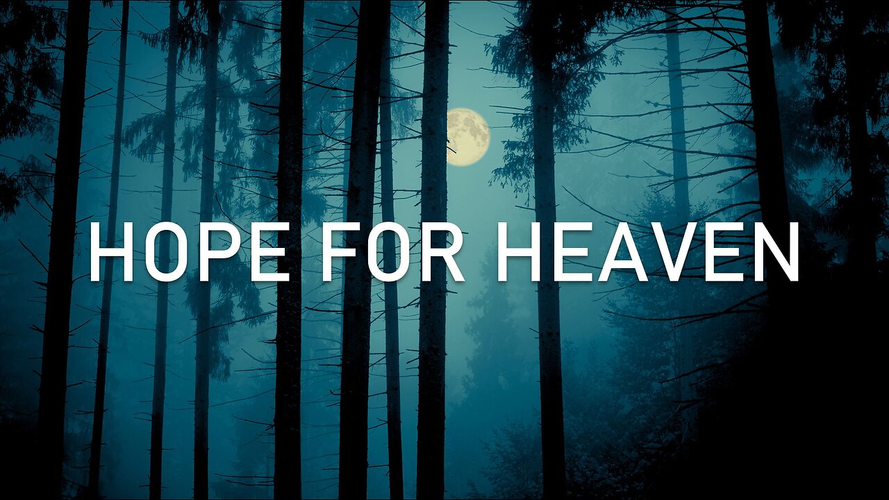 HOPE FOR HEAVEN