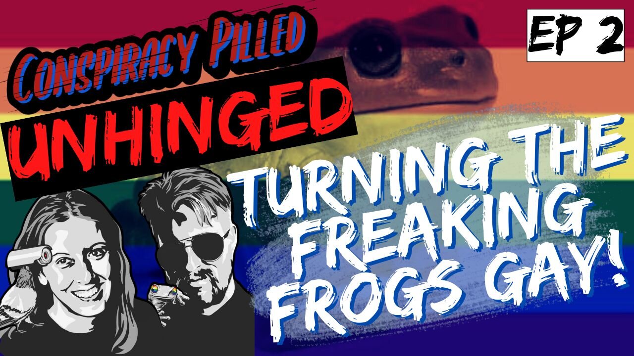 Turning the Freakin’ Frogs Gay!