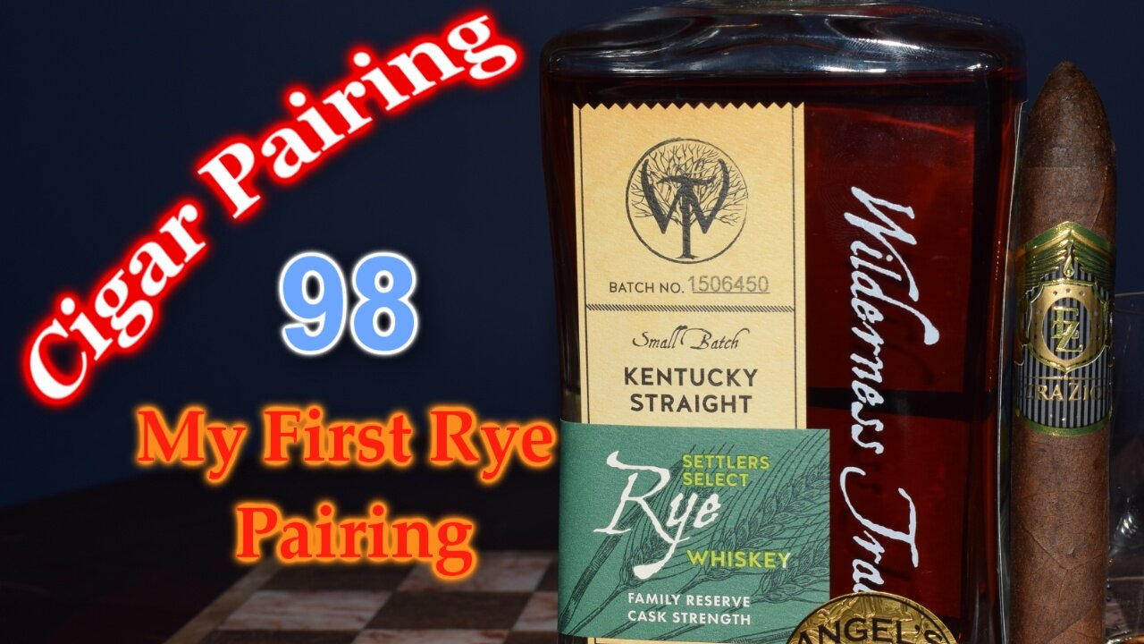 Cigar Paring 98: Ezra Zion FHK and Wilderness Trail Rye Whiskey