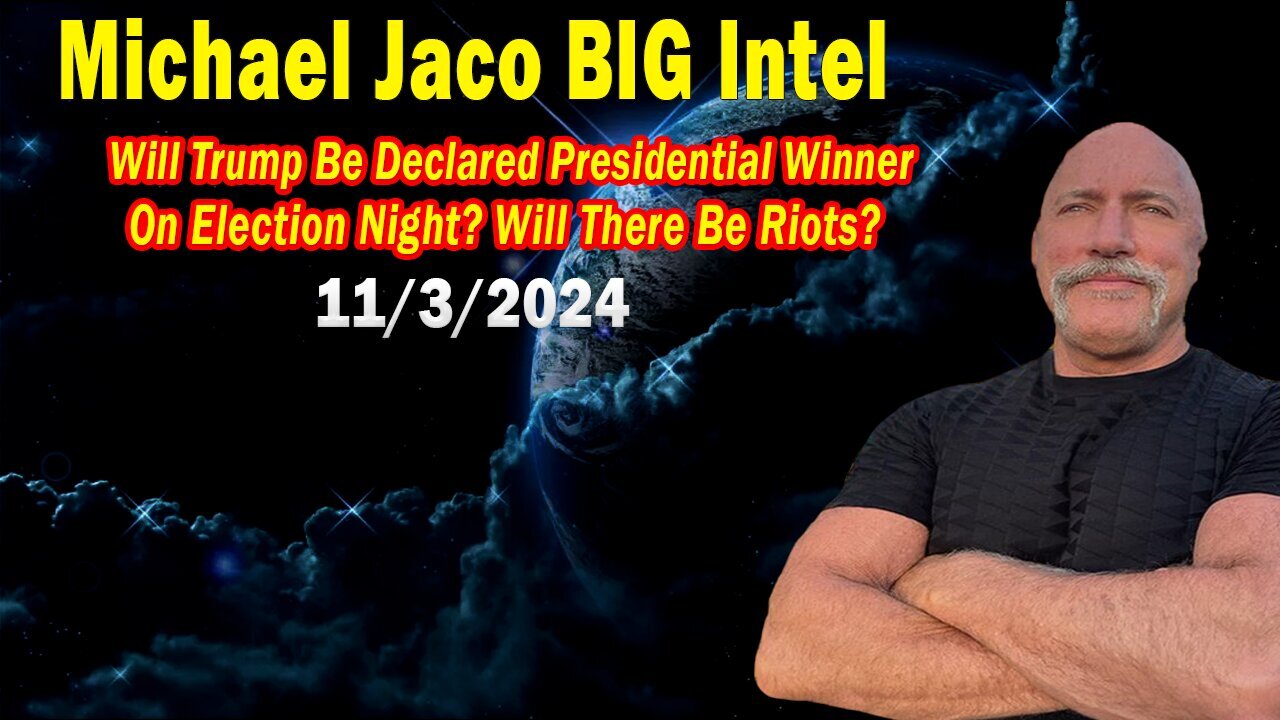 Michael Jaco BIG Intel Nov 3: "Breaking News By Michael Jaco"