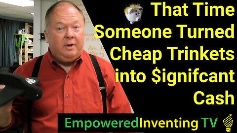 That Time Someone Turned Cheap Trinkets into Significant Cash