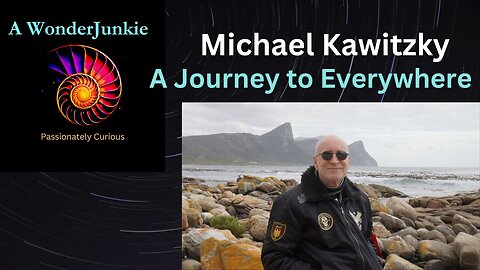 Michael Kawitzky - A journey to everywhere and the cognition factor