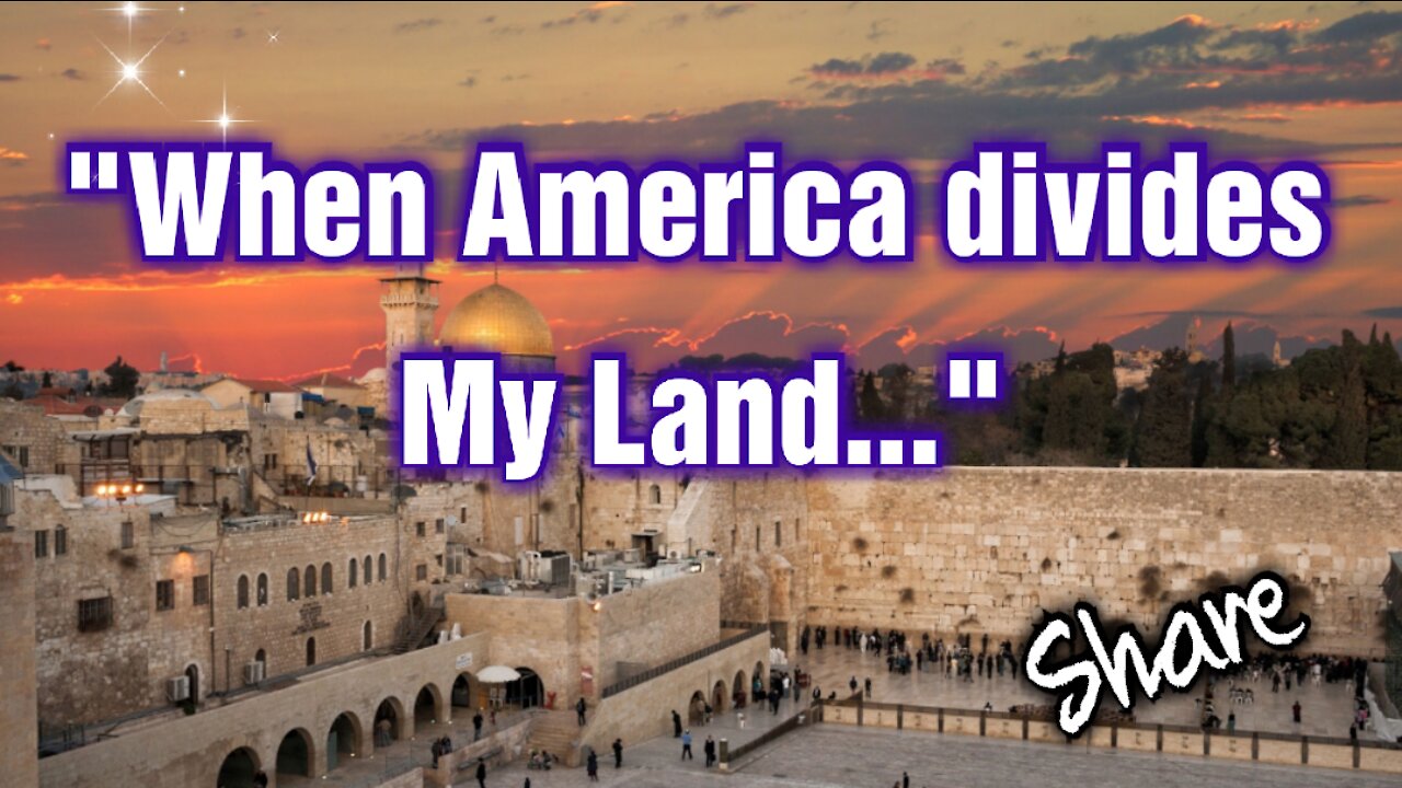 "When USA divides My Land..." #Israel #USA #Prophecy #Endtimes #Earthquake #tsunami ** Share**