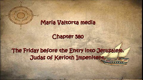 The Friday before the Entry into Jerusalem. Judas of Kerioth Impenitent.