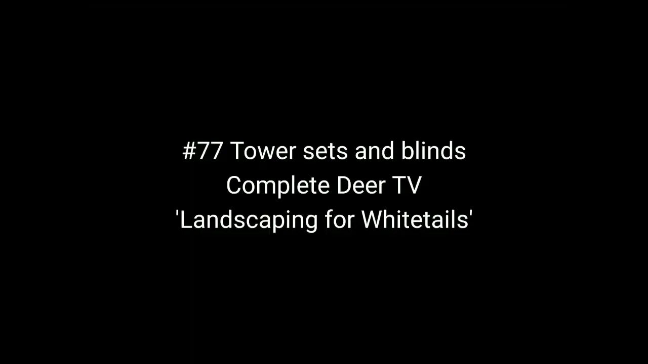 #77 Tower sets and blinds Complete Deer TV