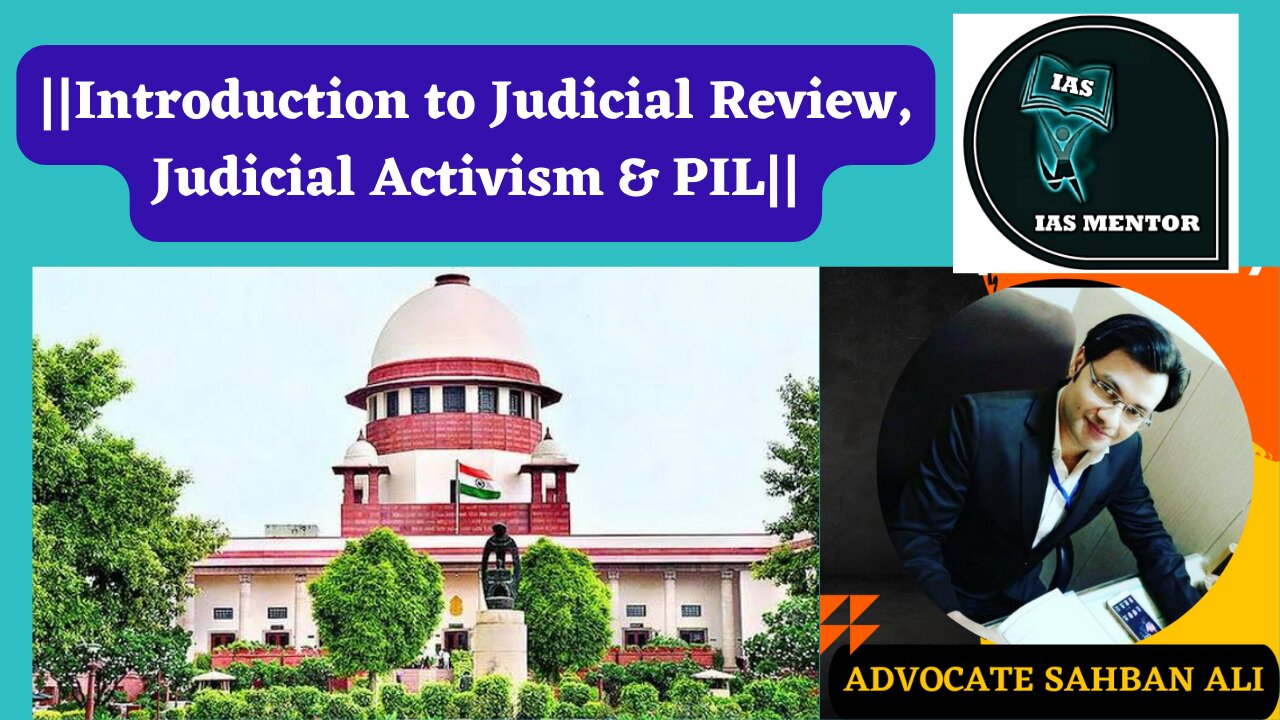 Judicial Review, Judicial Activism,PIL Lecture for IAS/PCS Exams