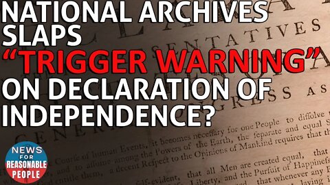 Declaration of Independence: Trigger Warning For Being Outdated And Offensive