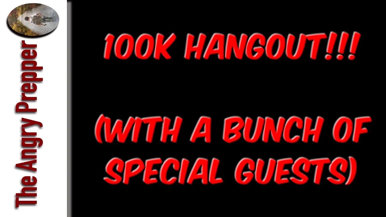 100k Hangout (With A Bunch Of Special Guests)