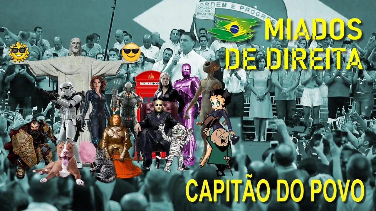 Miados de Direita - O Capitão do Povo